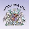 Serph & D&eacute; D&eacute; Mouse "Dreamnauts"