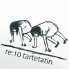 Tarte Tatin "re:10 tartetatin"