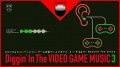 "Diggin' In The Game Music 3" w/ DJs: hally, DJ Fukutake, Inoue Naoaki