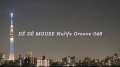 DÉ DÉ MOUSE "Nulife Groove 048"