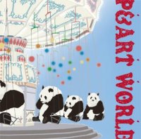 p&art sasanoooha "P&ART WORLD"