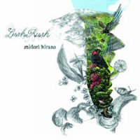 Midori Hirano "LushRush"