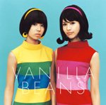 Vanilla Beans "Vanilla Beans" バニラビーンズ 「バニラビーンズ」